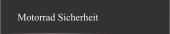  Motorrad Sicherheit